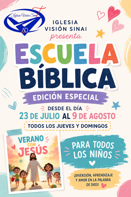 Volante colorido de la Iglesia Visión Sinaí anunciando la Escuela Bíblica Edición Especial para niños. El diseño incluye colores pastel, estrellas, corazones y una ilustración de Jesús caminando con niños en la playa. El texto muestra las fechas del 23 de julio al 9 de agosto, los jueves y domingos, con el tema “Verano con Jesús.”